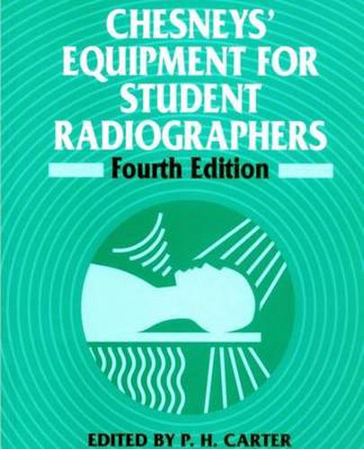 Chesney's Equipment for Student Radiographers