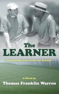 Cover image for The Learner: Confronting God, Golf, and Beyond