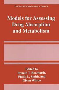 Cover image for Models for Assessing Drug Absorption and Metabolism