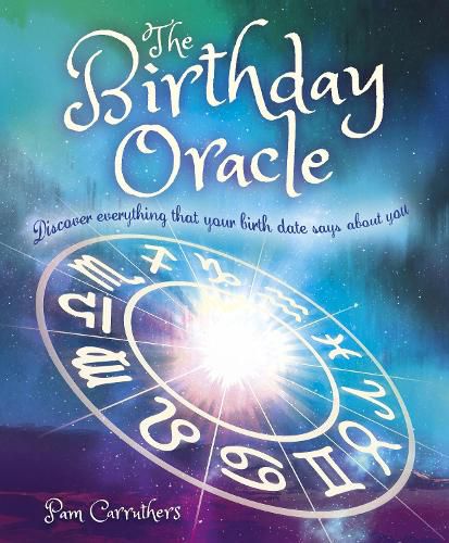 Cover image for The Birthday Oracle: Discover Everything that Your Birth Date Says about You