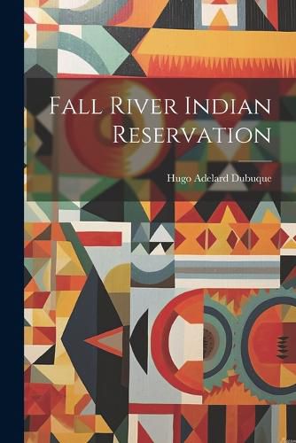 Cover image for Fall River Indian Reservation