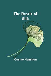 Cover image for The Rustle of Silk