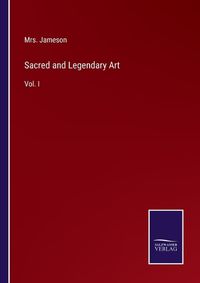 Cover image for Sacred and Legendary Art