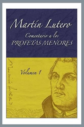 Cover image for Comentario a Los Profetas Menores, Vol. 1