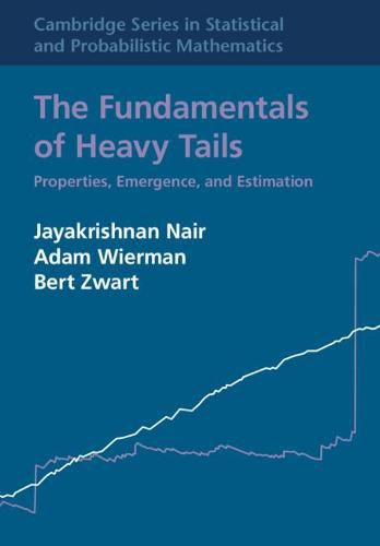 Cover image for The Fundamentals of Heavy Tails: Properties, Emergence, and Estimation