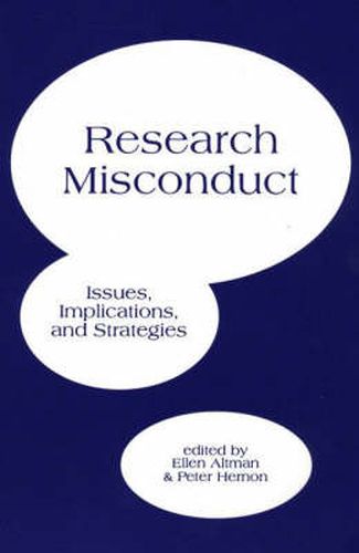 Cover image for Research Misconduct: Issues, Implications, and Strategies