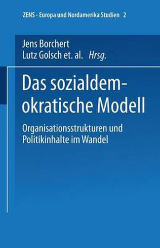 Cover image for Das Sozialdemokratische Modell: Organisationsstrukturen Und Politikinhalte Im Wandel