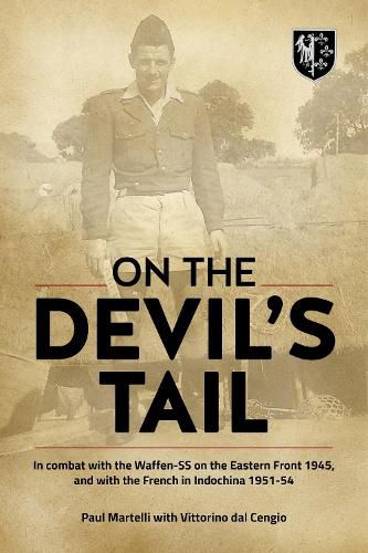 Cover image for On the Devil's Tail: In Combat with the Waffen-Ss on the Eastern Front 1945, and with the French in Indochina 1951-54