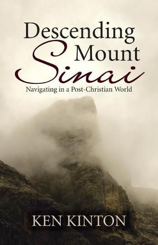 Cover image for Descending Mount Sinai: Navigating in a Post-Christian World