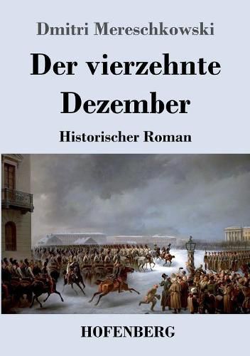 Cover image for Der vierzehnte Dezember: Historischer Roman