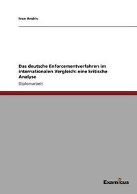 Cover image for Das deutsche Enforcementverfahren im internationalen Vergleich: eine kritische Analyse