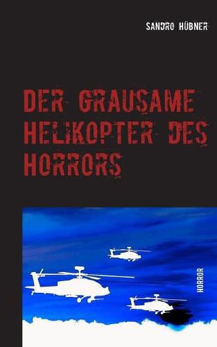 Cover image for Der grausame Helikopter des Horrors: Horror