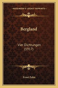 Cover image for Bergland: Vier Dichtungen (1917)