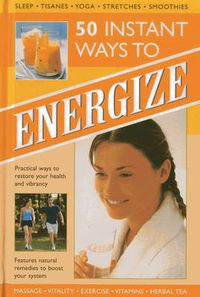 Cover image for 50 Instant Ways to Energize!