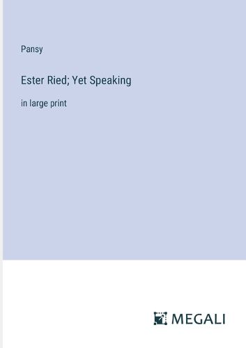 Ester Ried; Yet Speaking