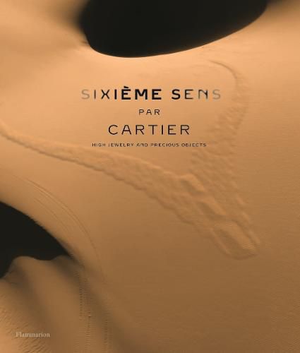 Cover image for Sixieme Sens par Cartier: High Jewelry and Precious Objects