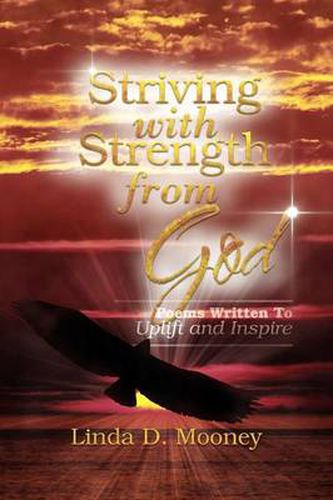 Cover image for Striving with Strength from God: Poems Written to Uplift and Inspire