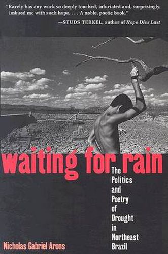 Cover image for Waiting for Rain: The Politics and Poetry of Drought in Northeast Brazil