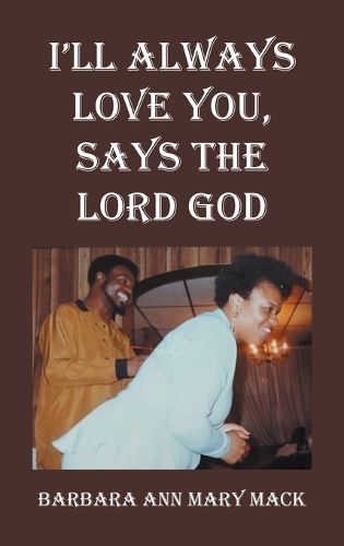 Cover image for I'll Always Love You, Says the Lord God