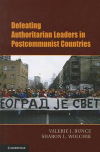 Cover image for Defeating Authoritarian Leaders in Postcommunist Countries