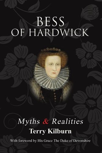 Cover image for Bess of Hardwick: Myths & Realities