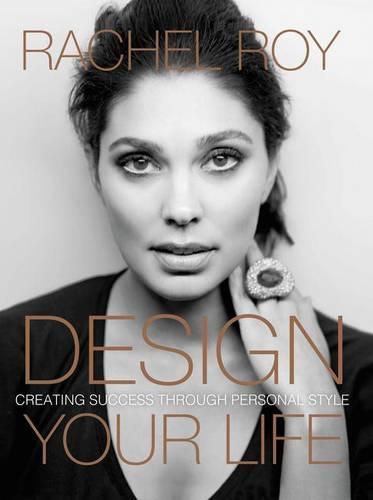 Cover image for Design Your Life: Creating Success Through Personal Style