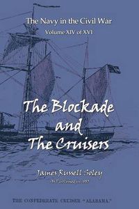 Cover image for The Blockade and the Cruisers