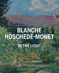 Cover image for Blanche Hoschede-Monet in the Light