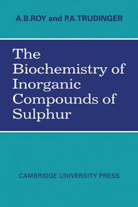 Cover image for The Biochemistry of Inorganic Compounds of Sulphur