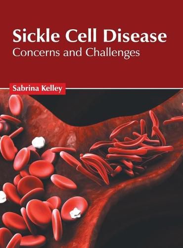 Cover image for Sickle Cell Disease: Concerns and Challenges