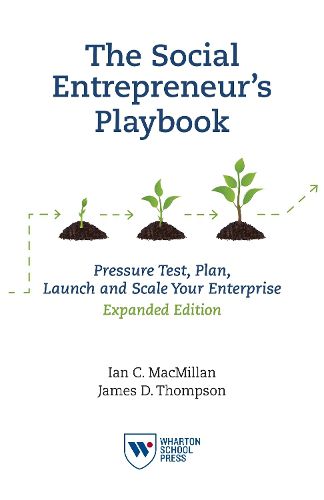 Cover image for The Social Entrepreneur's Playbook, Expanded Edition: Pressure Test, Plan, Launch and Scale Your Social Enterprise