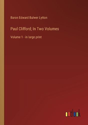 Cover image for Paul Clifford; In Two Volumes