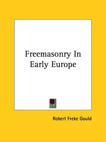 Cover image for Freemasonry in Early Europe