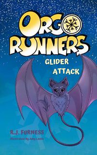 Cover image for Glider Attack (Orgo Runners: Book 2)