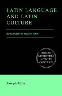 Cover image for Latin Language and Latin Culture: From Ancient to Modern Times