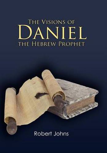 Cover image for The Visions of Daniel the Hebrew Prophet