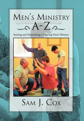 Cover image for Men's Ministry A-Z: Starting and Maintaining a Thriving Men's Ministry