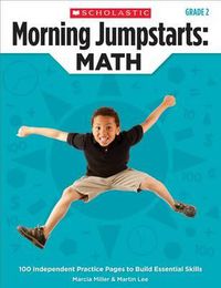 Cover image for Morning Jumpstarts: Math: Grade 2: 100 Independent Practice Pages to Build Essential Skills