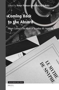 Cover image for Coming Back to the Absurd: Albert Camus's the Myth of Sisyphus: 80 Years on