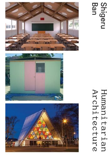 Cover image for Shigeru Ban: Humanitarian Architecture