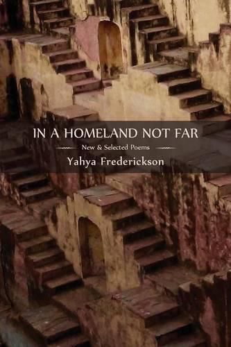 Cover image for In a Homeland Not Far: New and Selected Poems