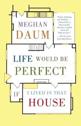 Cover image for Life Would Be Perfect If I Lived in That House