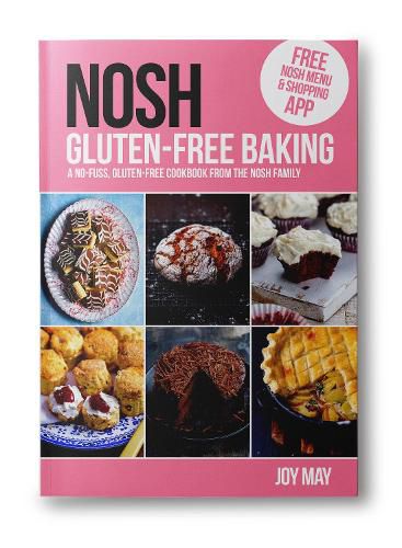 Cover image for NOSH Gluten-Free Baking: Another No Fuss, Gluten-Free Cookbook from the NOSH Family