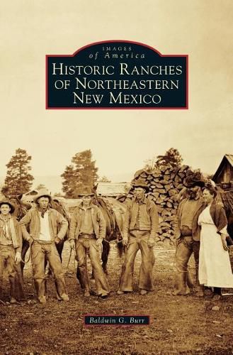 Cover image for Historic Ranches of Northeastern New Mexico