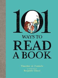 Cover image for 101 Ways To Read A Book