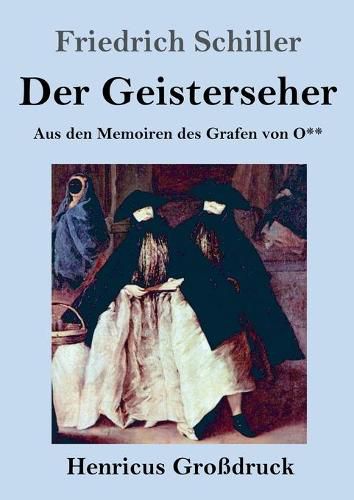 Der Geisterseher (Grossdruck): Aus den Memoiren des Grafen von O**