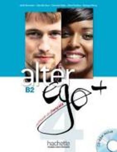 Alter Ego +: Livre de l'eleve + CD-ROM B2