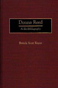 Cover image for Donna Reed: A Bio-Bibliography