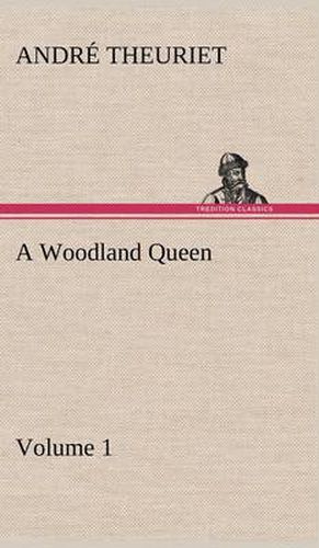 A Woodland Queen - Volume 1