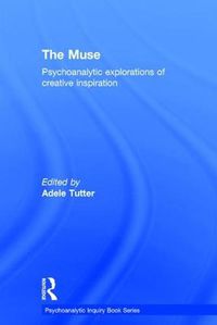 Cover image for The Muse: Psychoanalytic Explorations of Creative Inspiration